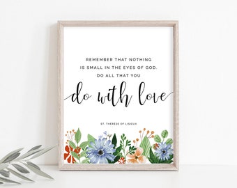 Citação de Santa Teresinha de Lisieux, Faça tudo o que você faz com amor, Arte católica para impressão de parede, Citação de Santa, Presente de confirmação, Download instantâneo