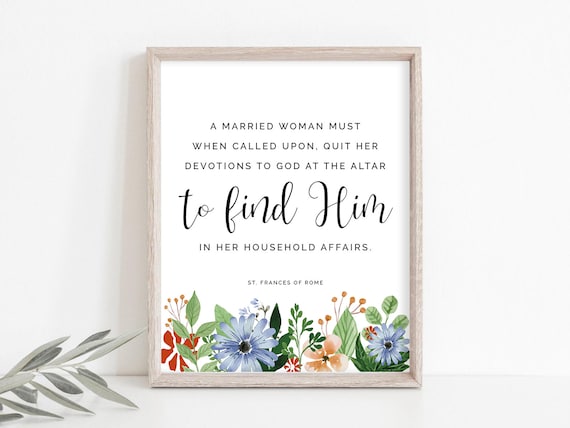 St. Frances of Rome Quote, Catholic Mom Gift, Catholic Print, Saint Printable, Saint Quote, Confirmation Gift, Instant Download