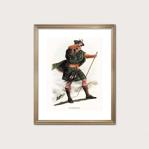 May include: A framed print depicts a man in traditional Scottish attire. He wears a green and black plaid kilt, matching shawl, and a hat with a feather. He holds a wooden staff and is standing on a snowy surface. The word "SUTHERLAND" is printed at the bottom.