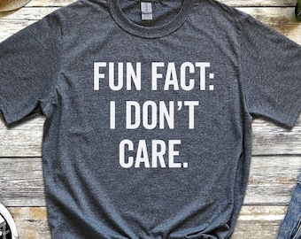 Funny Shirt, Sarcasm Shirt, Funny Sarcasm Shirt, Sarcasm t-shirt, Funny Tshirt, Gift for Her, Sarcastic Shirt, Humor, Graphic Shirt, Unisex