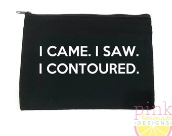 I came I saw I contoured Makeup Bag Zipper Pouch Cosmetic Bag Travel Toiletry Purse Beauty Addict Makeup Artist Funny Gift