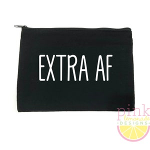 Extra AF Makeup Bag Zipper Pouch Cosmetic Bag Travel Toiletry Purse Beauty Addict Makeup Artist Funny Gift image 1
