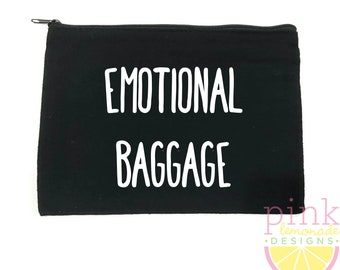 Emotional Baggage Makeup Bag Zipper Black Canvas Pouch Cosmetic Travel Toiletry Purse Beauty Addict Artist Funny Gift for Her