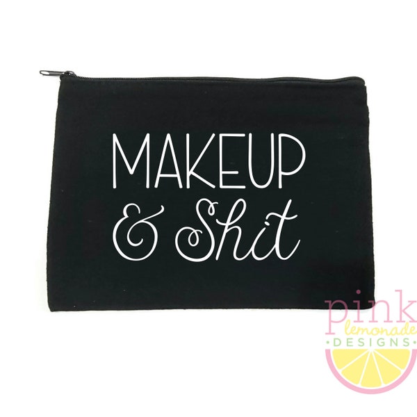 Makeup and Shit Makeup Bag Zipper Pouch Cosmetic Bag Travel Toiletry Purse Beauty Addict Makeup Artist Funny Gift