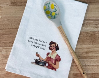 OMG, My Mother Flour Sack Tea Towel