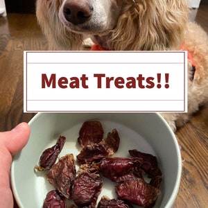 Meat Treats for Dogs - Single Ingredient! - Dog Food - Dog Treats
