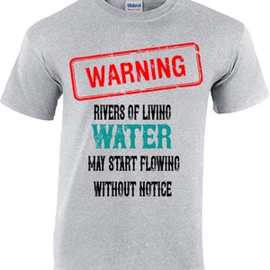 Warning Rivers of Living Water holy spirit shirt graphic SVG
