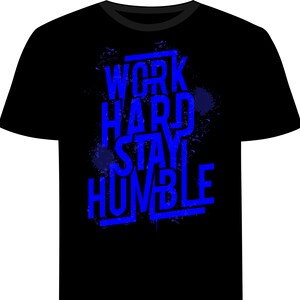 Work Hard Stay Humble shirt design svg png eps