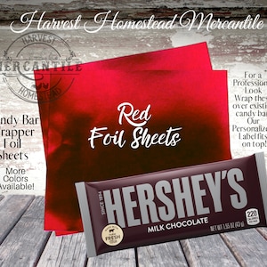 May include: Red foil sheets for wrapping candy bars. The sheets are shown wrapped around a Hershey's Milk Chocolate bar. The text "Red Foil Sheets" is written in white on the red foil. The text "For a Professional Look Wrap these over existing candy bar. Our Personalized Label fits on top!" is written in black on a white background.