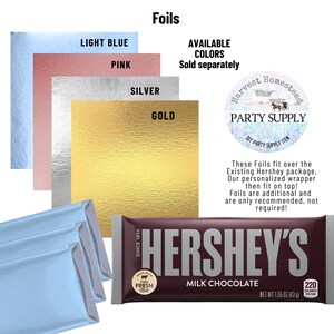 May include: An assortment of foil sheets in light blue, pink, silver, and gold, with a Hershey's Milk Chocolate bar. The image includes text that says "Foils" and "Available Colors Sold separately."