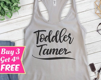 Toddler Tamer Tank Top, Ladies Racerback, Mom Tank Top, Mama Tank Top, Mother Tank, New Mom Tank