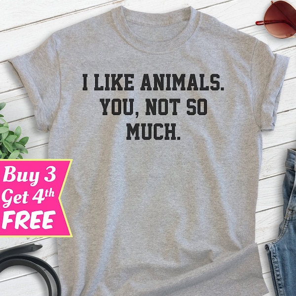 I Like Animals Shirt, Unisex T-shirt, Funny Animal Shirt, Animal Lover Shirt, Animal Lover Gift