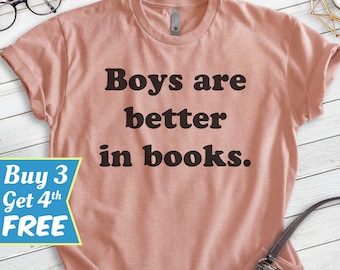 Boys Are Better In Books Shirt, Unisex T-shirt, Reading Shirt, Hipster Shirt, Book Lover Shirt, Reading Shirt