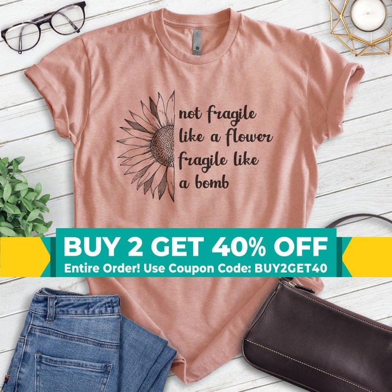 Not Fragile Like A Flower Fragile Like A Bomb Shirt, Unisex T-shirt, Feminist Shirt, Feminism Shirt, RBG Shirt, Activist Shirt image 1