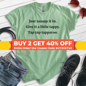 Just Taaap It In Shirt, Unisex T-shirt, Funny Golf Shirt, Golf Movie Quote, Golfing Shirt, Funny Golfing Shirt