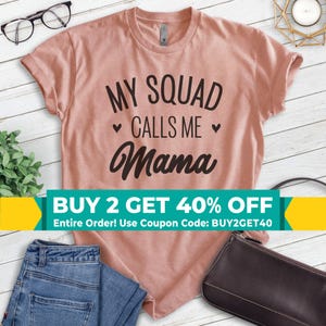 My Squad Calls Me Mama Shirt, Unisex T-shirt, Mama Squad Shirt, Mama Shirt, Cool Mama Shirt, My Squad Shirt, Cute Mama Shirt