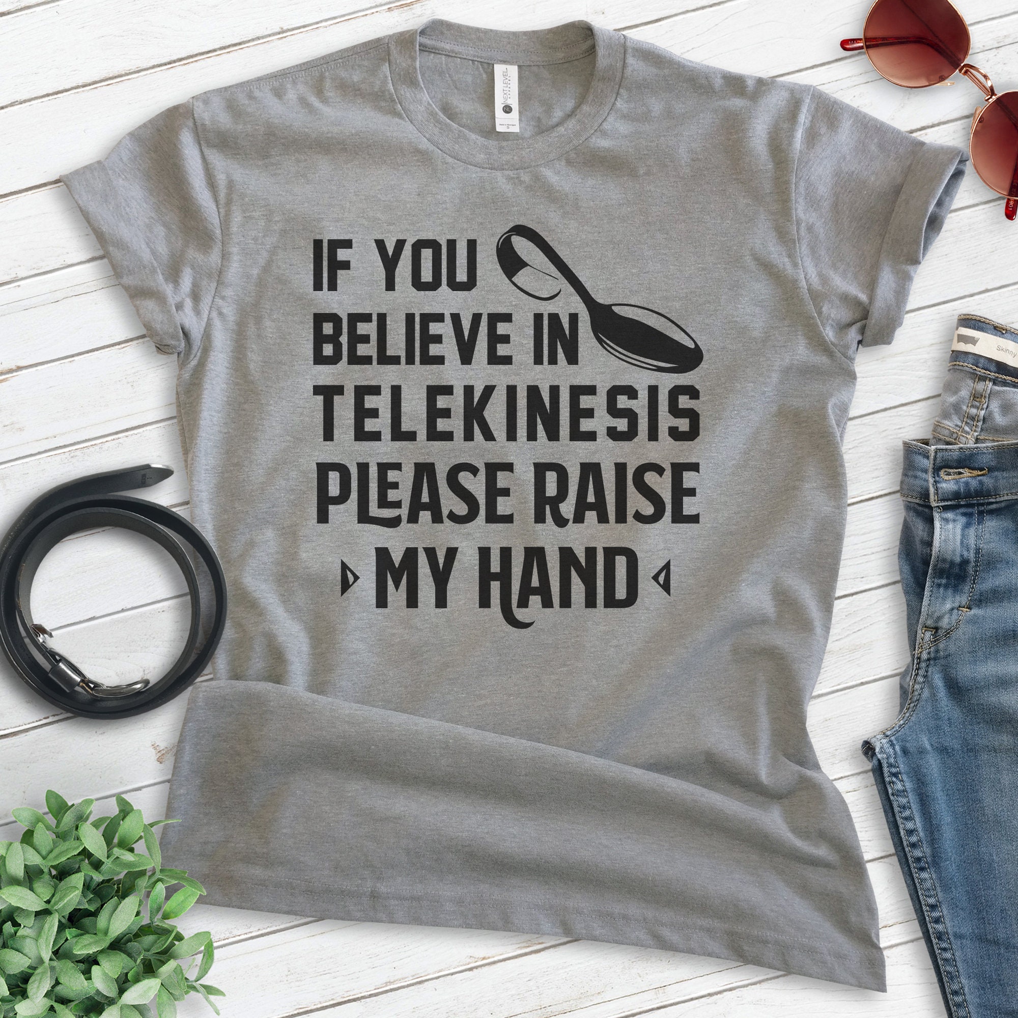 If You Believe in Telekinesis Please Raise My Hand Shirt - Etsy UK