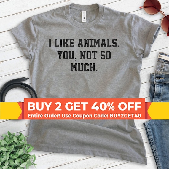 I Like Animals Shirt, Unisex T-shirt, Funny Animal Shirt, Animal Lover Shirt, Animal Lover Gift