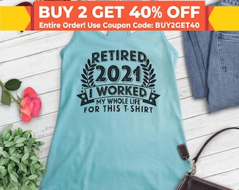 Retired 2021 Tank Top, Ladies Racerback, Retirement Shirt, Retirement Tank, Retirement Gift, Newly Retired