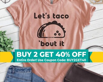 Let's Taco Bout It-shirt, T-shirt uniseks, shirt taco, shirt foodie, grappig T-shirt, shirt taco