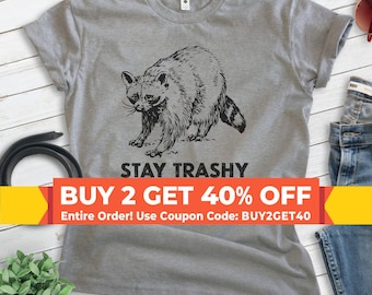 Stay Trashy Raccoon Shirt, Unisex T-shirt, Funny Raccoon Shirt, Funny Animal Shirt