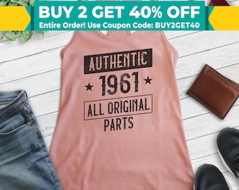 Authentic 1961 Tank Top, All Original Parts Tank, Sixtieth Tank Top, 60th Birthday Tank, 60th B-day Tank Top, 60th Bday Gift
