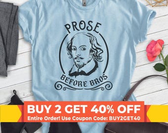 Prose Before Bros Shakespeare Shirt, Unisex T-shirt, Shakespeare Shirt, Funny Shakespeare, Prose Shirt, Literary Shirt