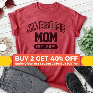 Shirt Awesome Mom 2021, T-shirt uniseks, Shirt Awesome Mom, Established Shirt 2021, moedercadeau, cadeau voor mama