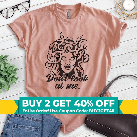 Don't Look At Me Medusa Shirt, Unisex T-shirt, Medusa T-shirt, Medusa Tee, Greek Myth Shirt, Mythology Shirt, Feminist Shirt