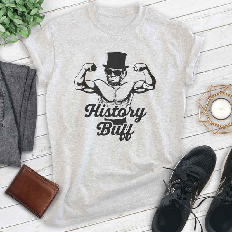 History Buff Shirt, Unisex T-shirt, Lincoln Shirt, President Shirt, POTUS Shirt, History Shirt, History Lover Shirt image 2