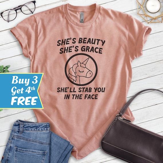 She's Beauty She's Grace She'll Stab You In The Face Shirt, Unisex T-shirt, Funny Unicorn Shirt, Cute Unicorn Shirt, Feminist Shirt