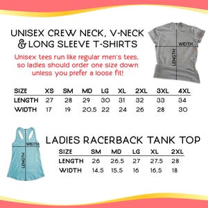 May include: Size chart for unisex crew neck, v-neck, and long sleeve t-shirts, and ladies racerback tank tops. The chart shows measurements in inches for length and width for each size: XS, SM, MD, LG, XL, 2XL, 3XL, and 4XL.