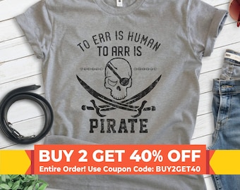 Err es humano Arr es camisa pirata, camiseta unisex, camisa pirata, camisa pirata divertida, camisa de juego de palabras divertida