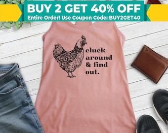 Cluck Around And Find Out Tank Top, Ladies Racerback, Chicken Tank Top, Cluck Around Tank, Funny Chicken Tank, Farm Animal Shirt