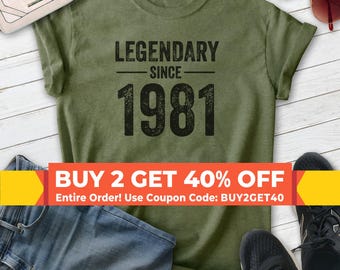Legendary Since 1981 Shirt, Unisex T-shirt, Legendary Shirt, Fortieth Birthday Shirt, Birthday Shirt, Cool Birthday Shirt