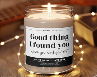 I Found You Anniversary Gift Funny Candle Gift for Friend Funny Gifts for Her Birthday Gift for Him Best Friend Gift Scented Soy Candle
