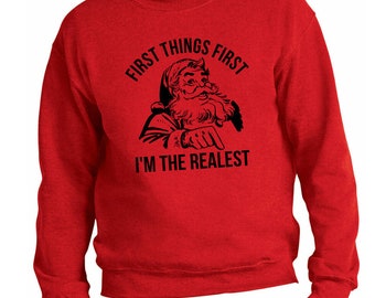 Santa Christmas Crewneck Sweashirt I'm the realest