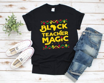 Black Teachers Magic T-Shirt