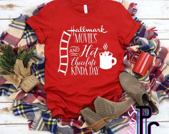 Hallmark Movies and Hot Cocoa Shirt