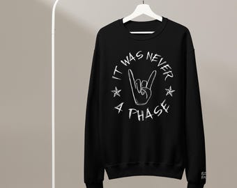 It Was Never A Phase Sweatshirt • Elder Emo Embroidered Crewneck • Goth Emo Aesthetic Sweater • Grunge Pullover Black | The Creeperie