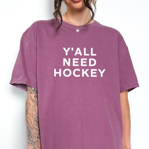 Y'all Need Hockey | Hockey Shirt | Hockey T-Shirt | Hockey Game Outfit | Funny Hockey Shirt | Hockey Mom Shirt