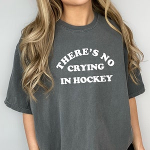 There's No Crying in Hockey | Hockey Shirt | Funny Hockey Tee | Hockey Game Outfit | Hockey Shirt Women | Hockey Mom Shirt