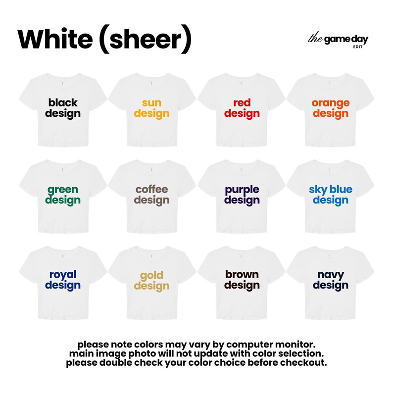a collection of white t-shirts with different designs, including black, sun, red, orange, green, coffee, purple, blue, sky, royal, gold, brown, navy, and royal. The text indicates that the colors may vary by computer monitor and that the main image photo will not be updated with color selection. It also advises to double-check the color choice before checkout.