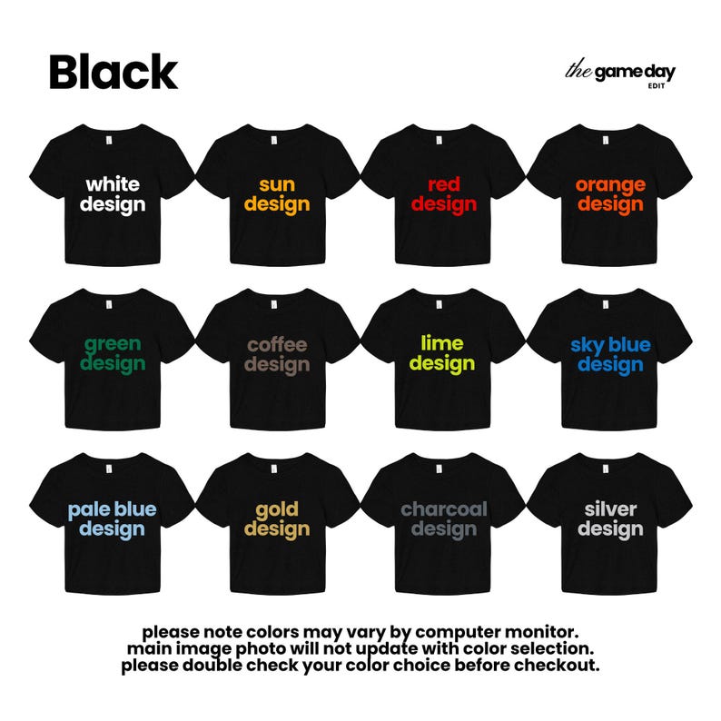 a collection of black t-shirts with different color designs, including white, sun, red, orange, green, lime, blue, sky, charcoal, and silver. The text indicates that the colors may vary by computer monitor and that the main image photo will not be updated with color selection. It also advises to double-check the color choice before checkout.