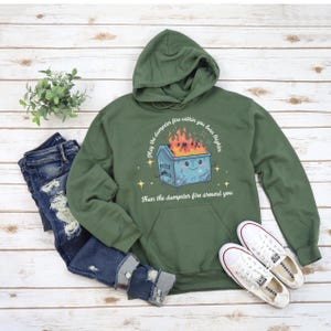 Dumpster Fire Hoodie, Positive Vibes Sweatshirt, Cute Dumpster, Dumpster Fire Within, Unisex Heavy Blend Hooded, funny sweatshirt