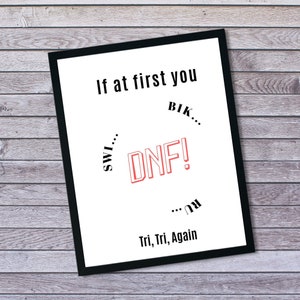 Digital Download Triathlon Art, DNF art, Tri Tri Again