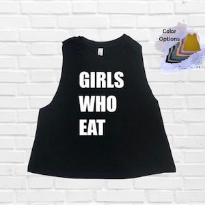 Girls Who Eat Crop Tank: Racerback Training Top