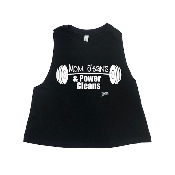 Mom Jeans & Power Cleans Top, CrossFit Mom Tank, Women Tank Top, Lifting Crop Top, Weightlifting Tank, Bench Clothing, Exercising Top