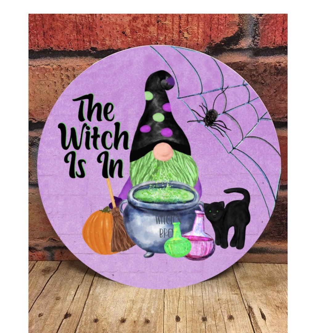 The Witch is in Gnome Round Door Hanger, Halloween Door Hanger, Fall ...