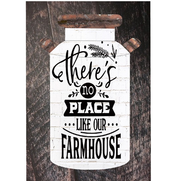 There is no place our Farmhouse Milk Can Door Hanger, Milk Can Door Hanger,  Sublimation Designs, Farmhouse Sublimation, Sublimation Designs